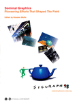 Seminal graphics: pioneering efforts that shaped the field, Volume 1